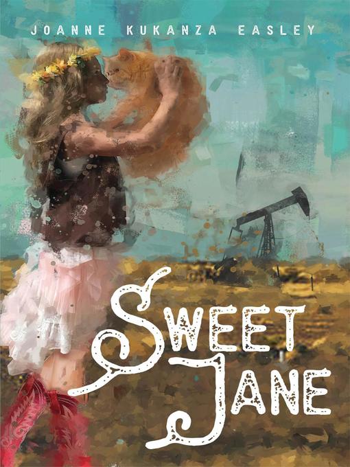 Title details for Sweet Jane by Joanne Kukanza Easley - Available